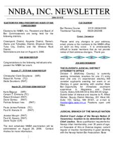 NNBA, INC. NEWSLETTER 2006 ISSUE ELECTIONSFOR NNBA PRESIDENT AND BOARD OF BAR COMMISSIONERS Elections for NNBA, Inc. President and Board of