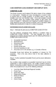 Northeast Field Guide, Version 1.5 January[removed]CONDITION CLASS, BOUNDARY AND SUBPLOT DATA CONDITION CLASS The Forest Inventory and Analysis (FIA) plot is cluster of four subplots