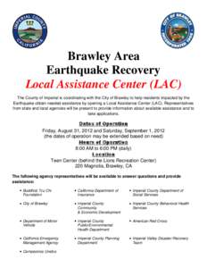 Brawley Area Earthquake Recovery Local Assistance Center (LAC) The County of Imperial is coordinating with the City of Brawley to help residents impacted by the Earthquake obtain needed assistance by opening a Local Assi