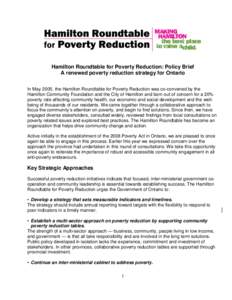 Hamilton Roundtable for Poverty Reduction: Policy Brief A renewed poverty reduction strategy for Ontario In May 2005, the Hamilton Roundtable for Poverty Reduction was co-convened by the Hamilton Community Foundation and