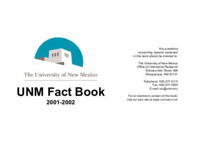 Any questions concerning material contained in this book should be directed to: The University of New Mexico Office of Institutional Research Scholes Hall, Room 306