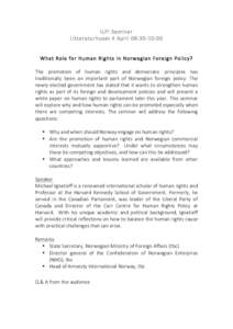 ILPI  Seminar     Litteraturhuset  4  April  08:30-­‐10:00        What  Role  for  Human  Rights  in  Norwegian  Foreign  Policy?     