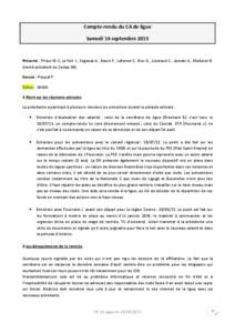 Compte-rendu du CA de ligue Samedi 14 septembre 2013 Présents : Prieur M.C, Le Foll J., Segouat A., Bouin F., Laforest C, Noc O., Lieutaud C., Jamain A., Mallecot B. (invité-président du Codep 86). Excusé : Fieuzal P