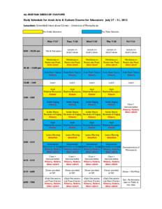 AL-BUSTAN SEEDS OF CULTURE  Daily Schedule for Arab Arts & Culture Course for Educators: July, 2015 Location: Greenfield Intercultural Center - University of Pennsylvania For Arabic Educators