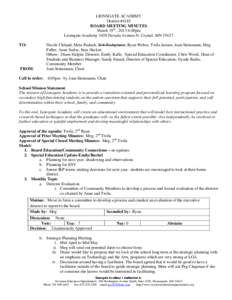 LIONSGATE ACADEMY District #4183 BOARD MEETING MINUTES March 19th , 2013 6:00pm Lionsgate Academy 3420 Nevada Avenue N. Crystal, MN[removed]TO: