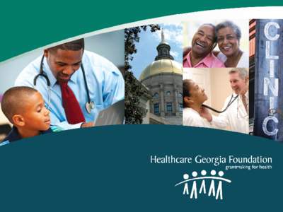 Healthcare Georgia Foundation’s 2014 Direct Services Grant Program Online Application Process and Instructions Deadline to Apply August 21, 2014