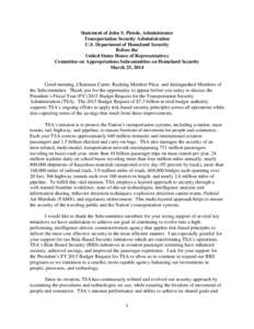 Statement of John S. Pistole, Administrator Transportation Security Administration U.S. Department of Homeland Security Before the United States House of Representatives Committee on Appropriations Subcommittee on Homela