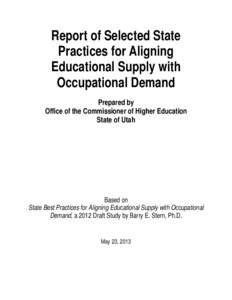 Report of Selected State Practices for Aligning Educational Supply with Occupational Demand Prepared by Office of the Commissioner of Higher Education