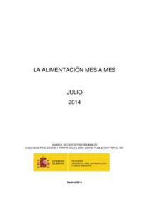 LA ALIMENTACIÓN MES A MES  JULIOAVANCE DE DATOS PROVISIONALES