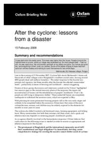 After the cyclone: lessons from a disaster 15 February 2008 Summary and recommendations ‘It was dark when the water came. The wave was higher than the house. People clung to the