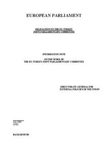 Accession of Turkey to the European Union / Cyprus dispute / Northern Cyprus / Grand National Assembly of Turkey / Ankara Agreement / Joint parliamentary committee / Joost Lagendijk / Foreign relations of Turkey / Turkey–United States relations / Political geography / Europe / International relations