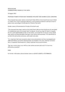 PRESS RELEASE PEMBROKESHIRE FRIENDS OF THE EARTH 24 August 2012 PROPOSED POWER STATION MUST MAXIMISE EFFICIENCY AND ADDRESS LOCAL CONCERNS The proposed new power station at the South Hook LNG terminal should only be perm