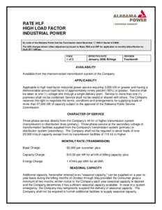 RATE HLF HIGH LOAD FACTOR INDUSTRIAL POWER By order of the Alabama Public Service Commission dated December 7, 1998 in Docket # [removed]The kWh charges shown reflect adjustment pursuant to Rates RSE and CNP for applicatio