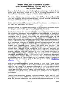 NINETY-NINES, SOUTH CENTRAL SECTION Spring Business Meeting, Saturday, May 18, 2013 San Antonio, Texas Governor, Cathy Prudhomme, called the Spring Business Meeting of the South Central Section of the Ninety-Nines to ord