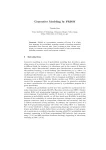 Generative Modeling by PRISM Taisuke Sato Tokyo Institute of Technology, Ookayama Meguro Tokyo Japan, http://sato-www.cs.titech.ac.jp/  Abstract. PRISM is a probabilistic extension of Prolog. It is a high