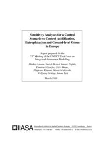 Sensitivity Analyses for a Central Scenario to Control Acidification, Eutrophication and Ground-level Ozone in Europe Report prepared for the 23 Meeting of the UN/ECE Task Force on