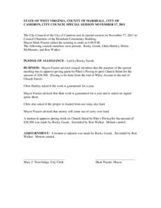STATE OF WEST VIRGINIA, COUNTY OF MARSHALL, CITY OF CAMERON, CITY COUNCIL SPECIAL SESSION NOVEMBER 17, 2011 The City Council of the City of Cameron met in special session on November 17, 2011 in Council Chambers of the B