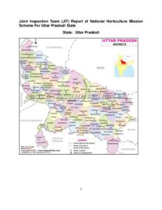 Joint Inspection Team (JIT) Report of National Horticulture Mission Scheme For Uttar Pradesh State State: Uttar Pradesh 1