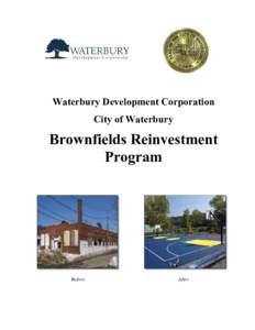 New Urbanism / Construction / Redevelopment / Brownfield land / Soil contamination / Waterbury /  Connecticut / Adaptive reuse / Brownfield regulation and development / Smart growth / Urban studies and planning / Environment / Town and country planning in the United Kingdom