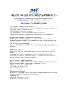 UPDATED HOLIDAY RESOURCES NOVEMBER 11, 2014 Listed below are some holiday resources available in York County. For more information on these resources and new ones as they are added, logon to www.211maine.org or dial 211 