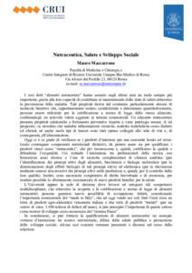 Nutraceutica, Salute e Sviluppo Sociale Mauro Maccarrone Facoltà di Medicina e Chirurgia e Centro Integrato di Ricerca Università Campus Bio-Medico di Roma Via Alvaro del Portillo 21, 00128 Roma (e-mail: m.maccarrone@u