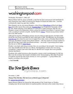 1The Hispanic Institute Obama buoyed by Hispanic voters Wednesday, November 5, 2008; A07 Barack Obama built his victory in Florida, a state that has been synonymous with heartbreak for many Democrats since 2000, by follo