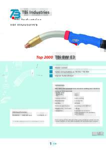 TBi Industries  Top 2000 TBi 8 W E3 Water cooled Same consumables as TBi 8 G / TBi 8  W Slip-on fume shroud