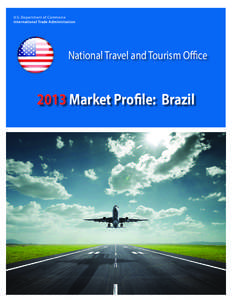 U.S. Department of Commerce International Trade Administration National Travel and Tourism Office[removed]Market Profile: Brazil