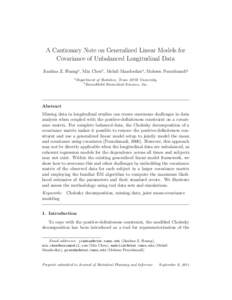 A Cautionary Note on Generalized Linear Models for Covariance of Unbalanced Longitudinal Data Jianhua Z. Huanga , Min Chenb , Mehdi Maadooliata , Mohsen Pourahmadia a  Department of Statistics, Texas A&M University.