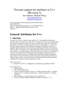 Towards support for attributes in C++ (Revision 3) Jens Maurer, Michael Wong [removed] [removed] Document number: WG21/N2418=[removed]WG14/N1262)