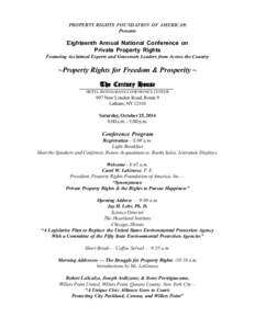 PROPERTY RIGHTS FOUNDATION OF AMERICA® Presents Eighteenth Annual National Conference on Private Property Rights Featuring Acclaimed Experts and Grassroots Leaders from Across the Country