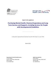Report to the Legislature  Purchasing Mental Health, Chemical Dependency and Long Term Services and Supports, Including Services for People with Developmental Disabilities ______________________________
