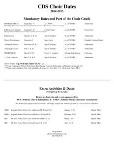 CDS Choir Dates[removed]Mandatory Dates and Part of the Choir Grade CHOIR RETREAT