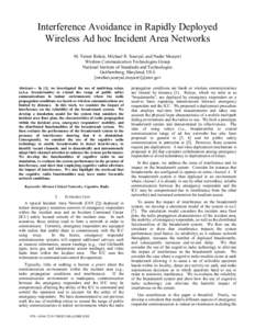 Interference Avoidance in Rapidly Deployed Wireless Ad hoc Incident Area Networks M. Tamer Refaei, Michael R. Souryal, and Nader Moayeri Wireless Communication Technologies Group National Institute of Standards and Techn