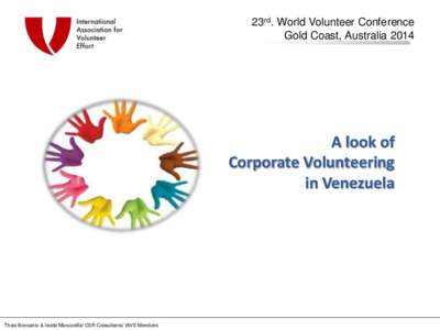 23rd. World Volunteer Conference Gold Coast, Australia 2014 A look of Corporate Volunteering in Venezuela