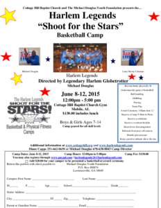 Cottage Hill Baptist Church and The Michael Douglas Youth Foundation presents the…  Harlem Legends “Shoot for the Stars” Basketball Camp