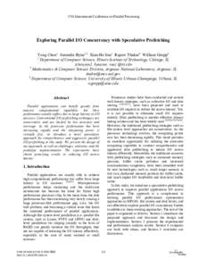 37th International Conference on Parallel Processing  Exploring Parallel I/O Concurrency with Speculative Prefetching Yong Chen1 Surendra Byna1,2 Xian-He Sun1 Rajeev Thakur2 William Gropp3 Department of Computer Science,