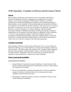 NCR Corporation - Committee on Directors and Governance Charter Purpose The Committee on Directors and Governance will: (i) recommend to the Board of Directors the principles of director compensation and compensation to 