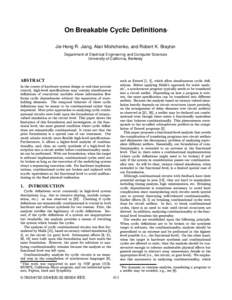 On Breakable Cyclic Deﬁnitions Jie-Hong R. Jiang, Alan Mishchenko, and Robert K. Brayton Department of Electrical Engineering and Computer Sciences University of California, Berkeley  ABSTRACT