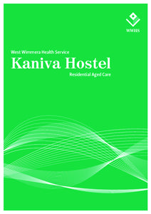 West Wimmera Health Service  Kaniva Hostel Residential Aged Care  Contents