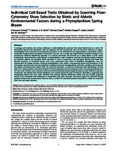 Individual Cell Based Traits Obtained by Scanning FlowCytometry Show Selection by Biotic and Abiotic Environmental Factors during a Phytoplankton Spring Bloom Francesco Pomati1,2*, Nathan J. B. Kraft3, Thomas Posch4, Bet
