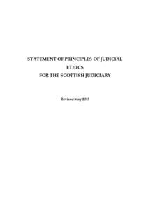 STATEMENT OF PRINCIPLES OF JUDICIAL ETHICS FOR THE SCOTTISH JUDICIARY Revised May 2015