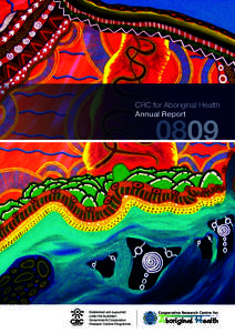 CRC for Aboriginal Health Annual Report[removed]Established and supported