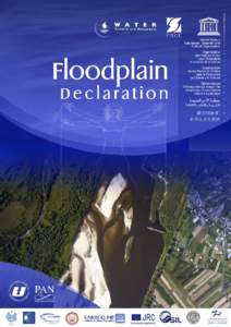 Declaration on Sustainable Floodplain Management - change of perspective Based on the presentations and discussions at the International Conference on Ecohydrological Processes and Sustainable Floodplain Management: Opp