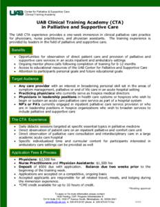 Center for Palliative & Supportive Care Clinical Training Academy UAB Clinical Training Academy (CTA) in Palliative and Supportive Care The UAB CTA experience provides a one-week immersion in clinical palliative care pra