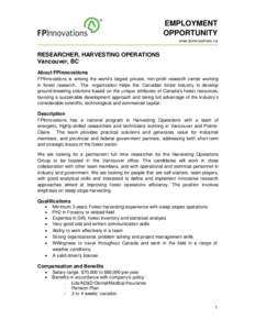 EMPLOYMENT OPPORTUNITY www.fpinnovations.ca RESEARCHER, HARVESTING OPERATIONS Vancouver, BC