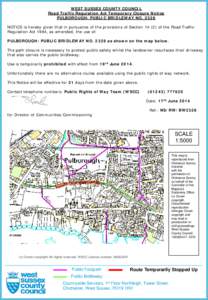 WEST SUSSEX COUNTY COUNCIL Road Traffic Regulation Act Temporary Closure Notice PULBOROUGH: PUBLIC BRIDLEWAY NO[removed]NOTICE is hereby given that in pursuance of the provisions of Section[removed]of the Road Traffic Regul