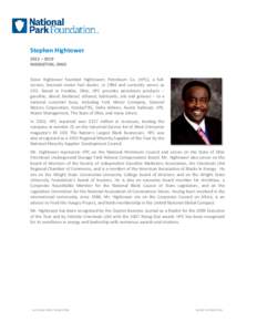 Stephen Hightower 2012 – 2019 MIDDLETON, OHIO Steve Hightower founded Hightowers Petroleum Co. (HPC), a fullservice, licensed motor fuel dealer, in 1984 and currently serves as CEO. Based in Franklin, Ohio, HPC provide