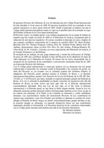 Prefacio El presente Proyecto del Gobierno de Ley de Introducción del Código Penal Internacional ha sido decidido el 16 de enero de[removed]El proyecto legislativo debe ser concluido en éste periodo legislativo, es deci