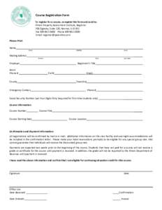 Course Registration Form To register for a course, complete this form and send to: Illinois Property Assessment Institute, Registrar 706 Oglesby, Suite 120, Normal, IL[removed]Fax[removed]Phone[removed]Email: reg